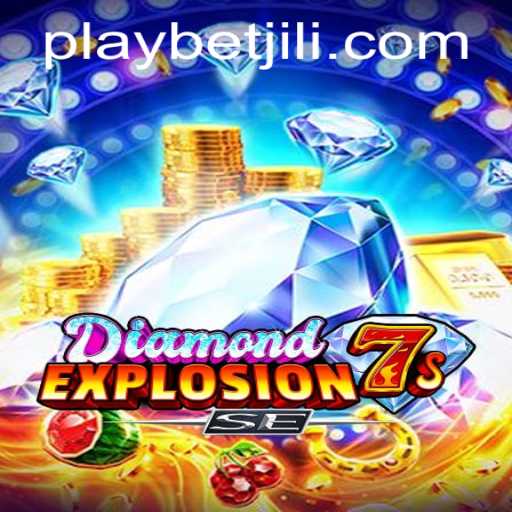 Explore the Exciting World of DiamondExplosion7sSE with BetJILI Login