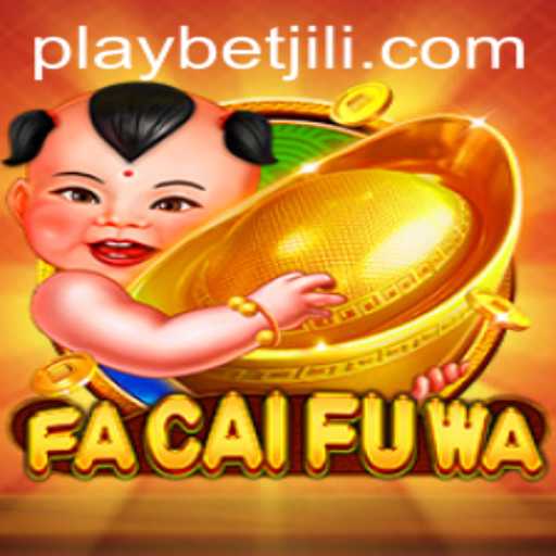 Exploring the Exciting World of FaCaiFuWa and BetJILI Login