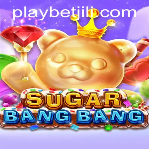 Experience the Thrills of SUGARBANGBANG: A Complete Guide to BetJILI Login and Gameplay